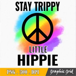 Stay Trippy Little Hippie Png, Tie Dye Sublimation Design Png, Retro Wavy Text Png, Waterslide, Tumbler Graphics, Digita