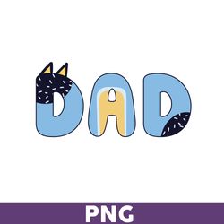 Dad Png, Bluey Png, Bingo Png, Bluey Dog Png, Bluey Bingo Png, Bluey Family Png, Cartoon Png - Download File