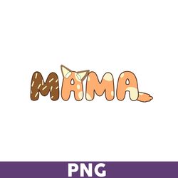 Mama Png, Bluey Png, Bingo Png, Bluey Dog Png, Bluey Bingo Png, Bluey Family Png, Cartoon Png - Download File