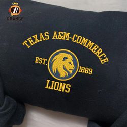 Texas A&M Commerce Lions Embroidered Sweatshirt, NCAA Embroidered Shirt, Embroidered Hoodie, Unisex T-Shirt