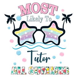 Most Likely To Tutor All Summer SVG Summer SVG File For Cricut