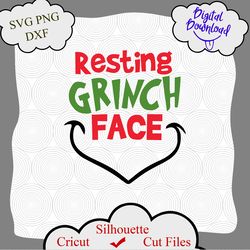 Resting Grinch Face svg,  Grinch svg, grinch christmas shirt, grinch shirt, grinch quotes, grinch Ornament, png shirt