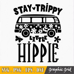 Stay Trippy Little Hippie SVG Cut Files for Cricut, Trendy Boho Hippie PNG Sublimation Designs, Groovy SVG