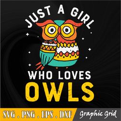 owl svg for cricut owl png owl anime svg owl lover just a girl who loves owls eps dxf jpg