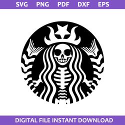 Skeleton Starbucks Coffee Svg, Skeleton Coffee Svg, Starbucks Coffee Logo Svg, Png Pdf Dxf Eps File