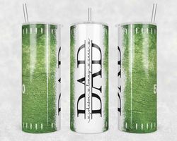 Sports Field Dad Tumbler Wrap, Fathers Day Tumbler Wrap, Seamless Tumbler for Dad, 20oz Tumbler Design