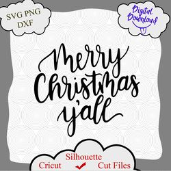Merry Christmas Yall svg, Merry Christmas Y'all svg, Christmas svg, Christmas Shirt svg, Christmas svg Files, silhouette