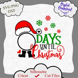 Days Until Christmas SVG, Christmas ornament SVG, days until christmas png, xmas svg, gift for christmas, Cut Files tee