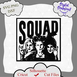 Hocus Pocus Squad SVG, Squad Girl Svg, Sanderson Sister SVG, Halloween Svg, Halloween Squad Cut Files, halloween svg png
