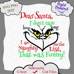 I am on the naughty list svg, dear santa quotes, grinch vector, grinch christmas svg, xmas svg, cutting file, christmas