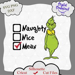 Naughty Nice Mean SVG Cut File, Grinch svg, grinch png, grinch quotes, svg grinch quotes, grinch shirt, grinch png, dxf