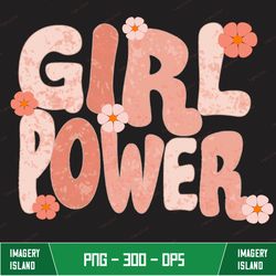 Girl Power png, Power sublimation, Retro png, Vintage png, One groovy Written, Sublimation 70s png, digital file.
