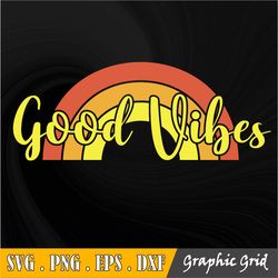Good Vibes SVG cut file, Distressed Good Vibes, Distressed Rainbow cut file, Good Vibes only svg png jpg eps dxf, Good V