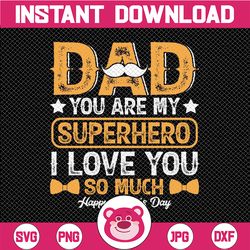 Father's Day , my dad my hero, Dad svg File dadlife Silhouette Cut File Cricut Clipart Print Vinyl sticker Shirt Design