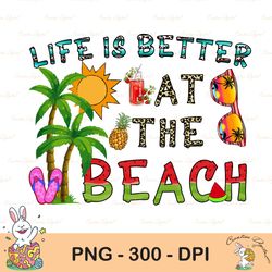 Beach Sublimation Design Downloads, Summer Sublimation Design, Life is better at the beach PNG, Beach PNG Sublimation, S