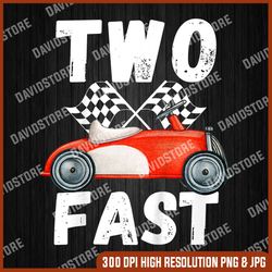 Kids Two Fast 2 Curious Racing 2nd Birthday Race Car Pit Crew Tee png, Two Fast png, PNG High Quality, PNG, Digital