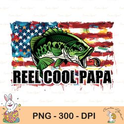 Reel Cool Dad Fishing Png For Sublimation Designs, Happy Father's Day Png, Dad Png T-Shirt Designs, Fishing Tumbler Desi