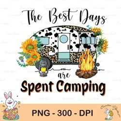 The Best Days Are Spent Camping PNG | Instant Download| Shirt Design| Sublimation