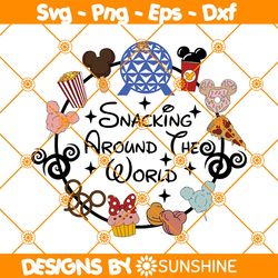 Snacking Around The World Svg, Disney svg, Drinks And Foods Svg, Family Trip Svg, Vacay Mode Svg, Making Memories Svg