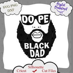 Gift for dad svg, Black king svg, Dope Black Dad SVG, Bearded Bald Black Man png, Black Girl Magic svg, Afro King Father