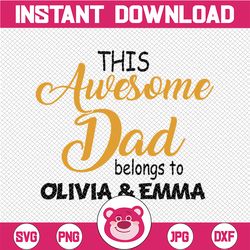 Personalized Name This Awesome Dad Belongs To Svg, Fathers Day SVG, Awesome Dad svg, best Dad SVG , Cut Files, Svg, Dxf,