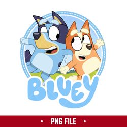 Bluey And Bingo Dog Png, Bluey Logo Png, Bluey Png, Cartoon Png Digital File