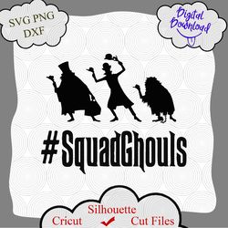 Squad ghouls svg, Halloween SVG, Haunted Mansion SVG, Haunted Mansion Clip Art, Foolish Mortals Vector, Haunted Mansion