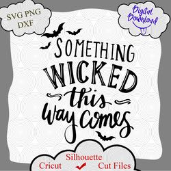 Something Wicked This Way Comes svg png cricut, halloween svg, witch svg, funny halloween shirt, Something Wicked, witch