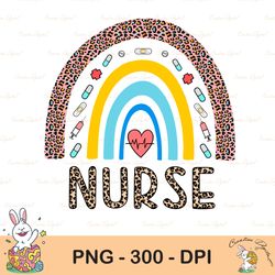 Nurse Rainbow Sublimation PNG, Nurse sublimation PNG, Nurse Rainbow sublimation file, Nurse shirt PNG design, Nurse life