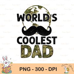 World's Coolest Dad Sublimation png, Father's Day Sublimation Design, Worlds Coolest Dad PNG, Best Dad Ever Clipart, Fat