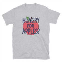 Hungry For Apples Short-Sleeve Unisex T-Shirt