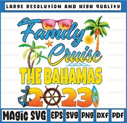 Family Cruise The Bahamas 2023 Summer Matching Vacation Png, Friends Cruise, Mothers Day, Digital Download