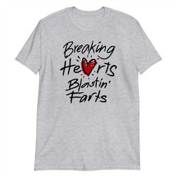 Breaking Hearts Blastin' Farts Short-Sleeve Unisex T-Shirt