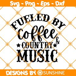 fueled by coffee and country music svg, country music svg, western svg, country svg, western country svg