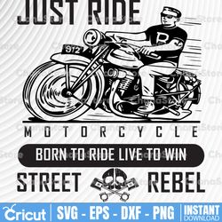 Just Ride Motorcycle Sign  for Cricut Cameo Silhouette SVG Cut File JPEG Printable Image PNG Transparent File