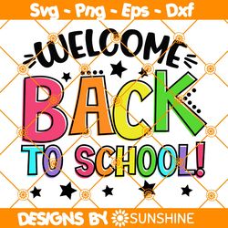 Welcome Back To School Svg, Back To School Shirt Svg, 1st Day Of School Shirt Svg, School Teacher SVG, File For Cricut