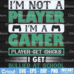 Super Cool Gamer I'm Not A Player I'm A Gamer Svg, Gamer Svg, Video Game Svg, Game Controller Svg, Funny Gaming Quotes,
