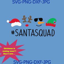 Santa Squad Svg, Christmas Svg, Kids Christmas Svg, Elf, Santa Hat Svg, Reindeer Svg, Snowman Svg, Christmas Shirt Svg