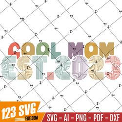 Cool mom established 2023 Png - Retro Cool mom png- Groovy mama png- Groovy cool mom Sublimation- Best mom Png File- New