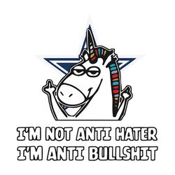 I'm Not Anti Hater Dallas Cowboys NFL Svg, Football Svg, Cricut File, Svg