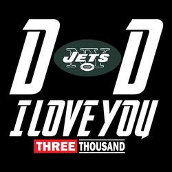 Dad I Love You Three Thousand New York Jets,NFL Svg, Football Svg, Cricut File, Svg