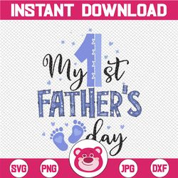 My First Father's Day PNG, Fathers Day PNG, My 1st Fathers Day png, Our First Fathers Day, Digital Download