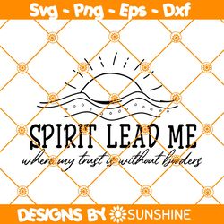 spirit lead me sun waves svg, funny christian svg, funny viral quote svg, jesus svg, religious faith svg