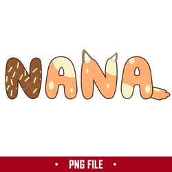 Bluey Nana Png, Bluey Dog Nana Png, Bluey Mother's Day Png, Cartoon Png Digital File