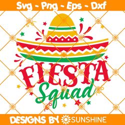Fiesta Squad svg, Cinco de Mayo SVG, Fiesta shirt , Sombrero SVG, Fiesta SVG, File For Cricut