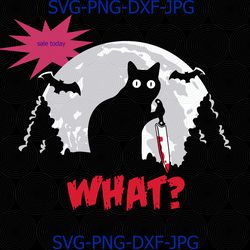 Cat What svg, Funny Black Cat Holding Knife Murderous Cat Halloween Cat Lover SVG, cricut, png shirt, funny halloween