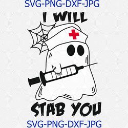 I Will Stab You svg, Boo Boo Crew svg, Nurse Ghost Injection Needle Funny Halloween SVG, Silhouette Cutting File, Cricut