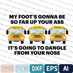 My foot's gonna be Svg, Bus Svg