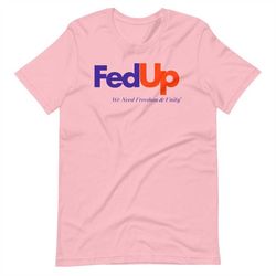 Feed Up We Need Freedom And Unity T-Shirt