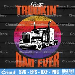 Truckin Dad Ever Vintage PNG, Trucker Dad, Trucker Gift, Fathers Day, Truck Driver, Gift for Dad or Husband,